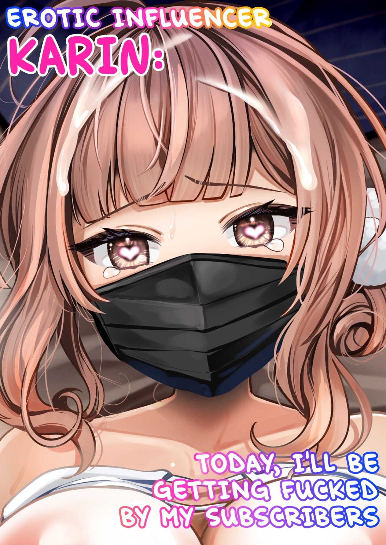 Hentai Manga Comic-Erotic Influencer Karin: Today, I'll Be Getting Fucked by My Subscribers.-Read-1